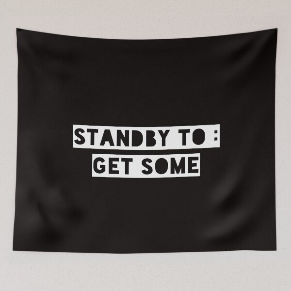 Item preview, Standby To Get Some - Jocko Catchphrase designed and sold by WolfSpiritCo.