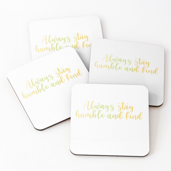 Item preview, Always stay humble and kind designed and sold by Daniellemakes.