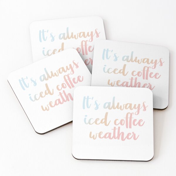 Item preview, It’s always iced coffee weather designed and sold by Daniellemakes.