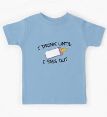 I .drink until I pass out Kids Tee