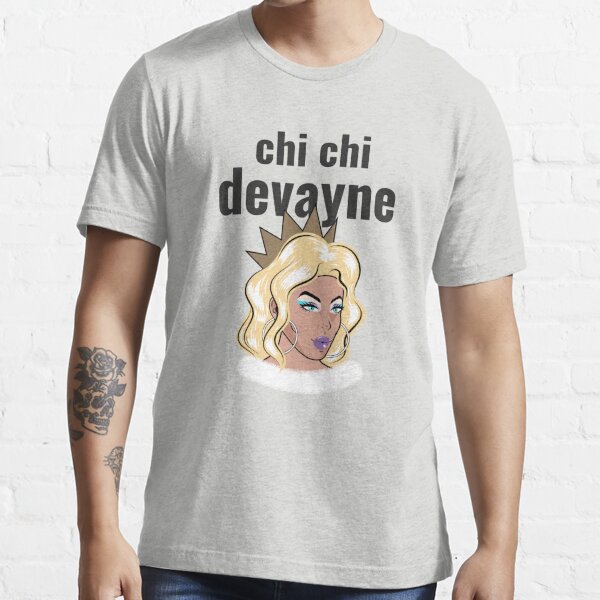 chi chi devayne shirt