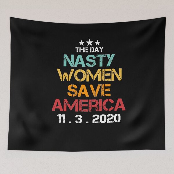 Item preview, The Day Nasty Women Save America 11.3.2020 designed and sold by issambak.