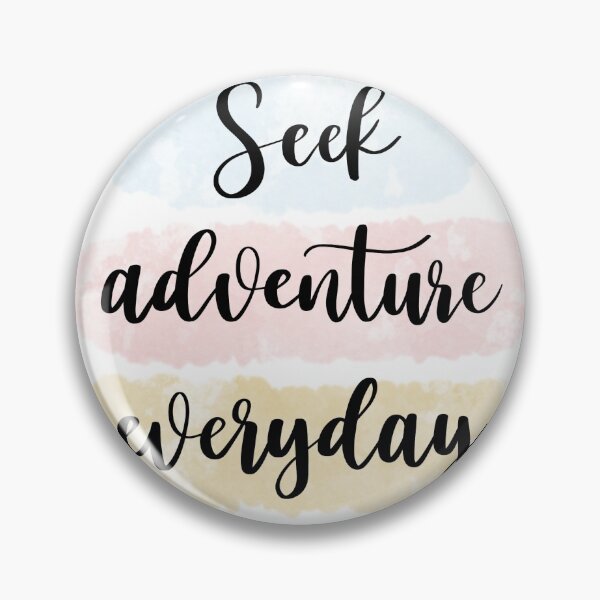 Item preview, Seek adventure everyday designed and sold by Daniellemakes.