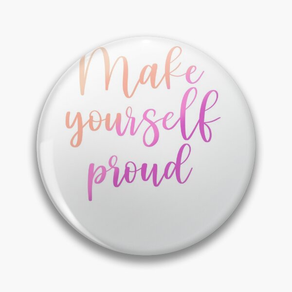 Item preview, Make yourself proud designed and sold by Daniellemakes.
