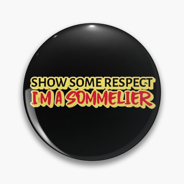 Item preview, Muestre algo de respeto, soy un sumiller, divertido experto en vinos designed and sold by ilovetshirts87.
