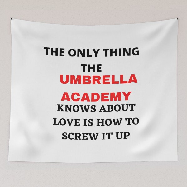 Item preview, Umbrella Academy Quotes The only thing the Umbrella Academy knows designed and sold by The Full Cart.