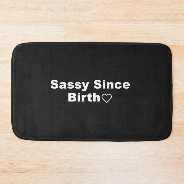 Item preview, Sassy Since Birth,birthday,birth designed and sold by Souna's  Store.