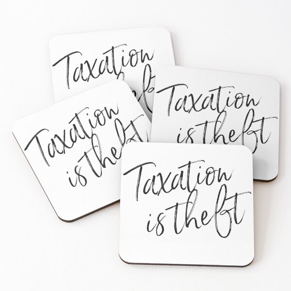 Item preview, Taxation is Theft designed and sold by JacquesCoeur.