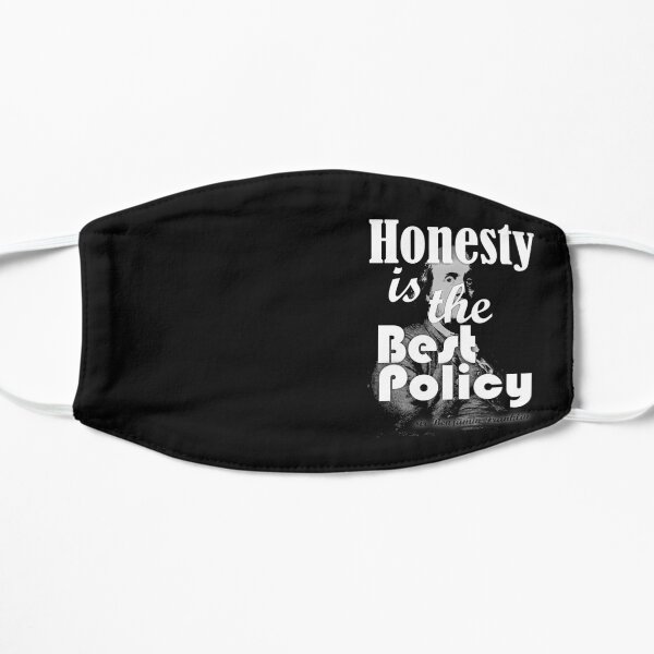 Honesty is the best policy Flat Mask