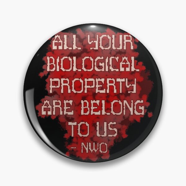Item preview, All Your Biological Property Are Belong to Us - NWO designed and sold by SolarCross.