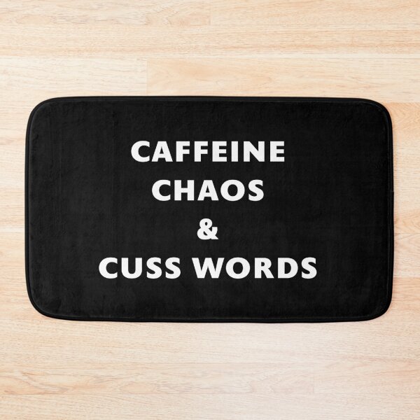 Item preview, Caffeine, Chaos and Cuss Words designed and sold by Jamiecsmith1986.
