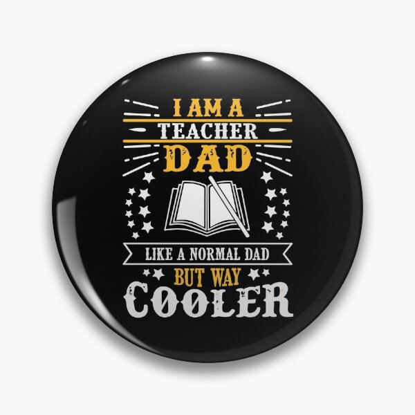 Item preview, I am a teacher dad but way cooler designed and sold by designdroplet.