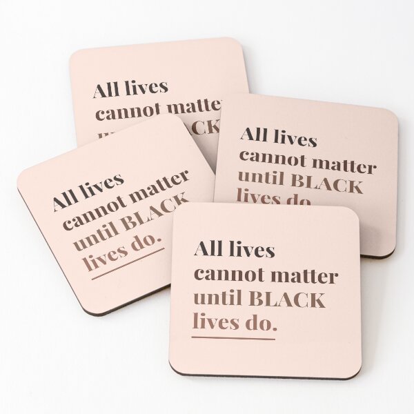 Item preview, All lives cannot matter until BLACK lives do. designed and sold by lettersbysid.