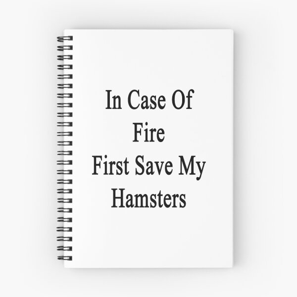 Item preview, In Case Of Fire First Save My Hamsters  designed and sold by supernova23.