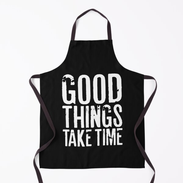 Item preview, GOOD THINGS TAKE TIME designed and sold by RafaelLopezz.