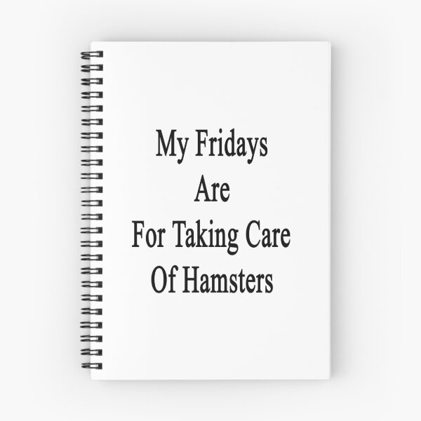 Item preview, My Fridays Are For Taking Care Of Hamsters  designed and sold by supernova23.