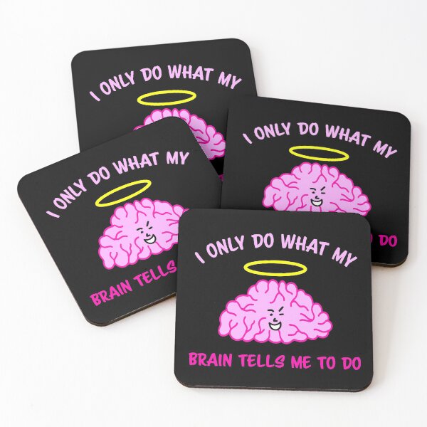 Item preview, I Only Do What My Brain Tells Me designed and sold by Sketchypenface.