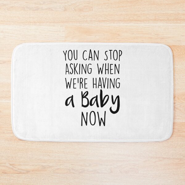 Item preview, You Can Stop Asking When We're Having a Baby Now ,Pregnancy Announcement designed and sold by Noussairox.