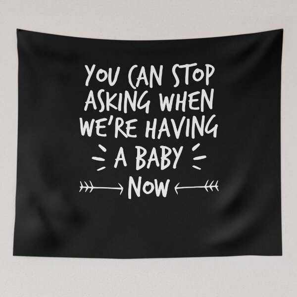 Item preview, You Can Stop Asking When We're Having a Baby Now ,Pregnancy Announcement designed and sold by Noussairox.