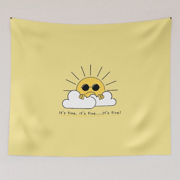 Item preview, Sunny Day Funny Sad Sun Everythings Fine Its Fine Artwork designed and sold by CreatedbyJR.
