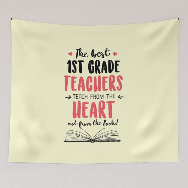 Item preview, The best 1st Grade Teachers teach from the Heart Quote designed and sold by betternotes.