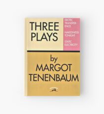 Three Plays by Margot Tenenbaum Hardcover Journal