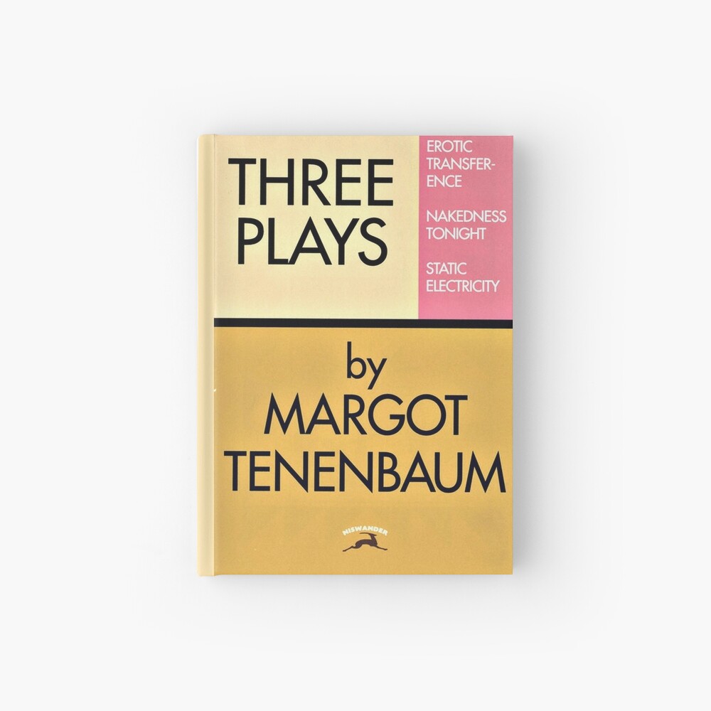Three Plays by Margot Tenenbaum Hardcover Journal