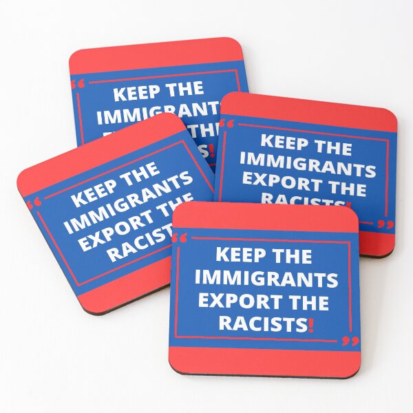 Item preview, Keep the immigrants export the racists designed and sold by Zaibo.