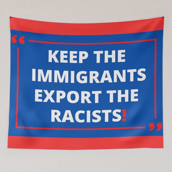 Item preview, Keep the immigrants export the racists designed and sold by Zaibo.