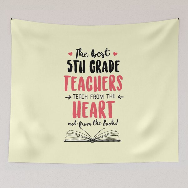 Item preview, The best 5th Grade Teachers teach from the Heart Quote designed and sold by betternotes.