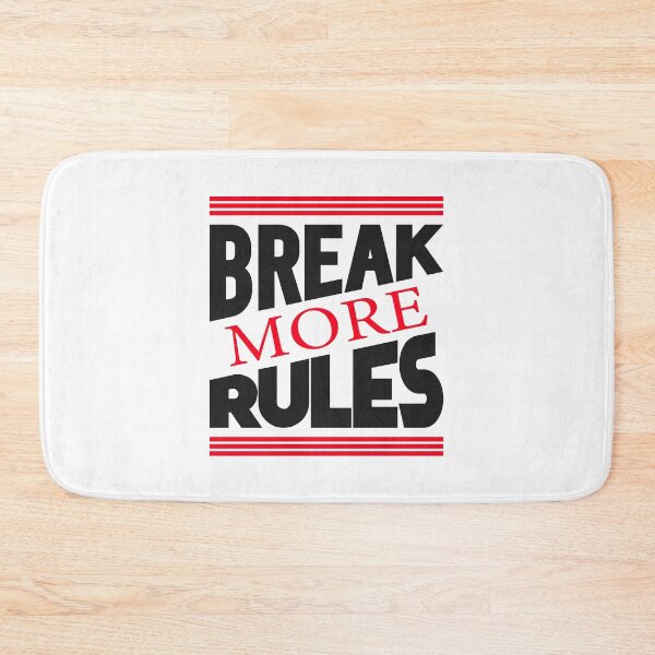 Item preview, BREAK MORE RULES designed and sold by Dwarf-Monkey.