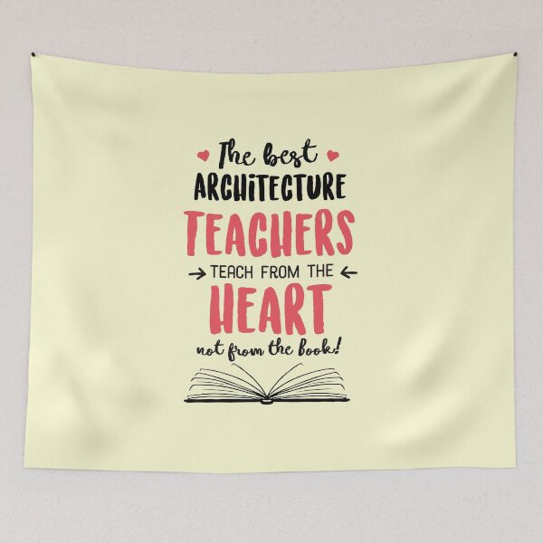 Item preview, The best Architecture Teachers teach from the Heart Quote designed and sold by betternotes.