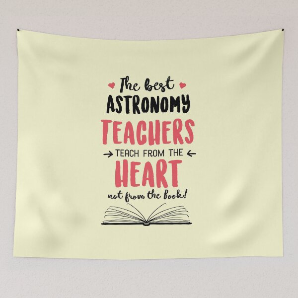 Item preview, The best Astronomy Teachers teach from the Heart Quote designed and sold by betternotes.