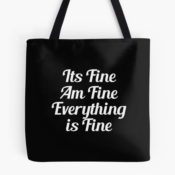 Item preview, It's fine, am fine, everything is fine designed and sold by thebearderhood.