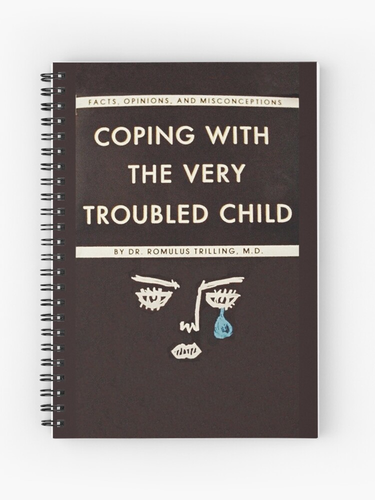 Coping With the Very Troubled Child as a Notebook Wes 
