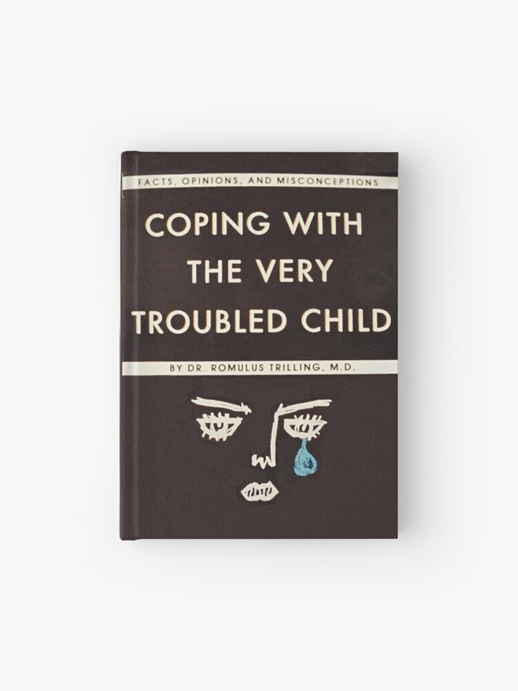Coping with the Very Troubled Child | Hardcover Journal