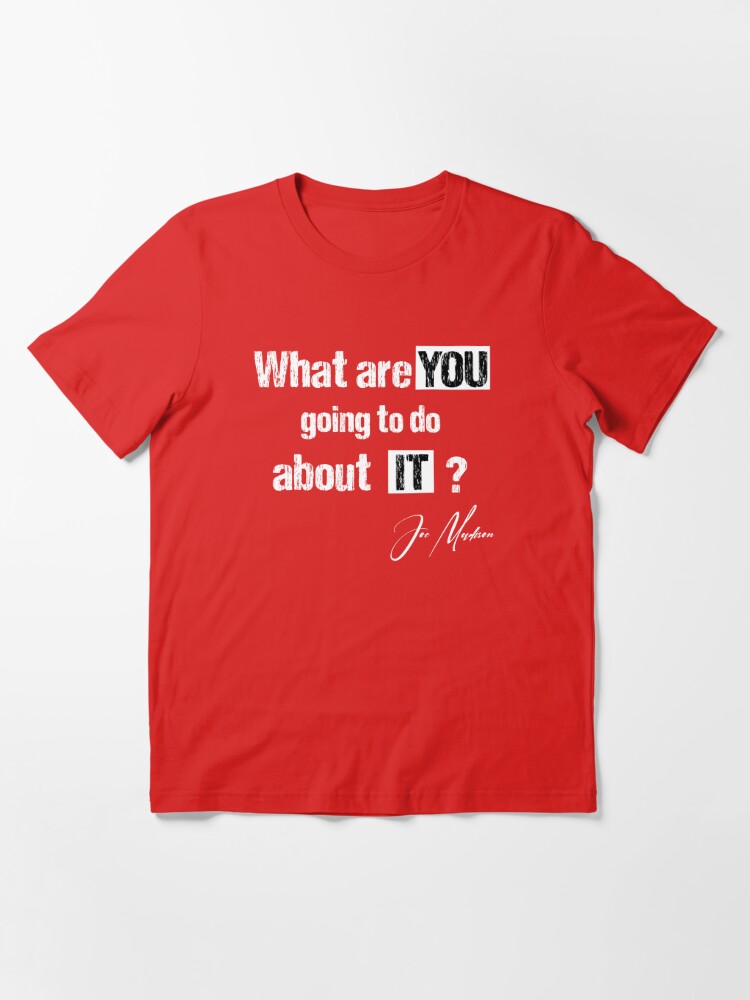 Joe Madison T Shirts 2020 - What Are You Going to Do About It ? T Shirt 2020 Essential T-Shirt | Redbubble