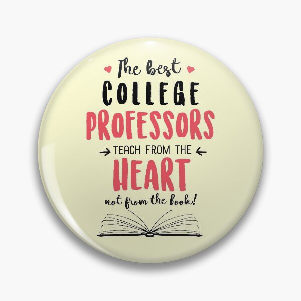 Item preview, The best College Professors teach from the Heart Quote designed and sold by betternotes.
