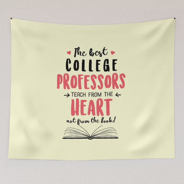 Item preview, The best College Professors teach from the Heart Quote designed and sold by betternotes.