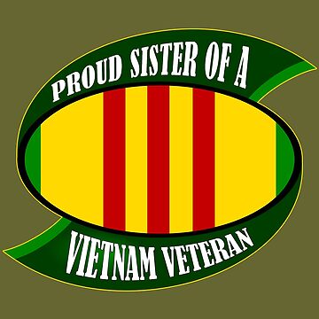 Artwork thumbnail, Proud Sister of a Vietnam Veteran by MilitaryVetShop
