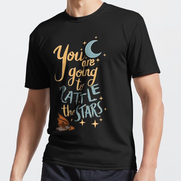 You are going to rattle the stars! Active T-Shirt