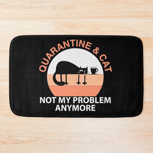 Item preview, Cat 2020 Not My Problem Anymore Gift designed and sold by zackup.