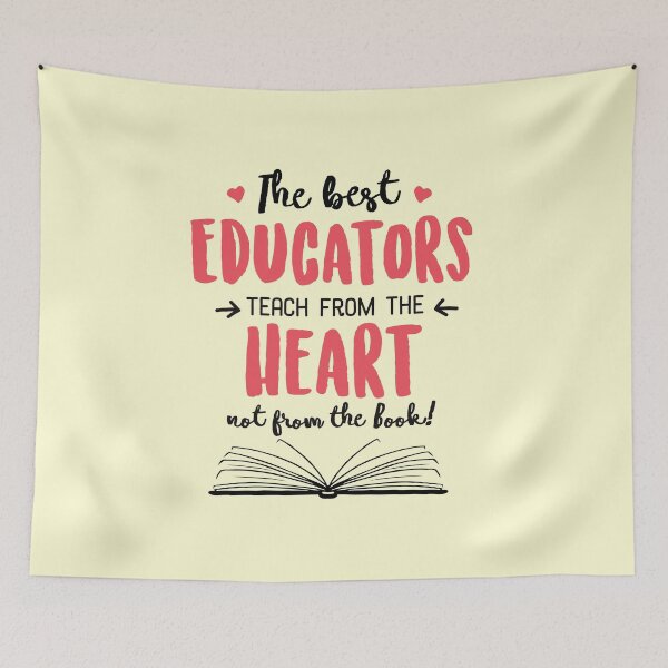 Item preview, The best Educators teach from the Heart Quote designed and sold by betternotes.