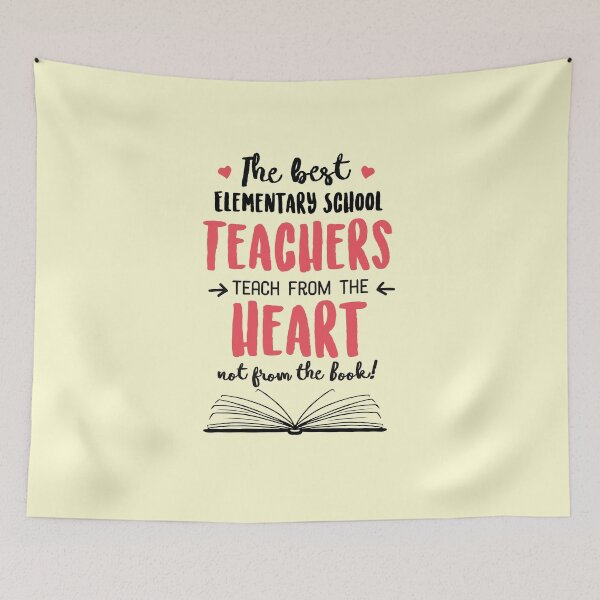 Item preview, The best Elementary School Teachers teach from the Heart Quote designed and sold by betternotes.