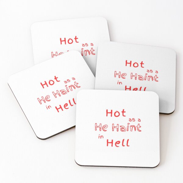 Item preview, Hot as He Haint in Hell designed and sold by artistoutfitter.