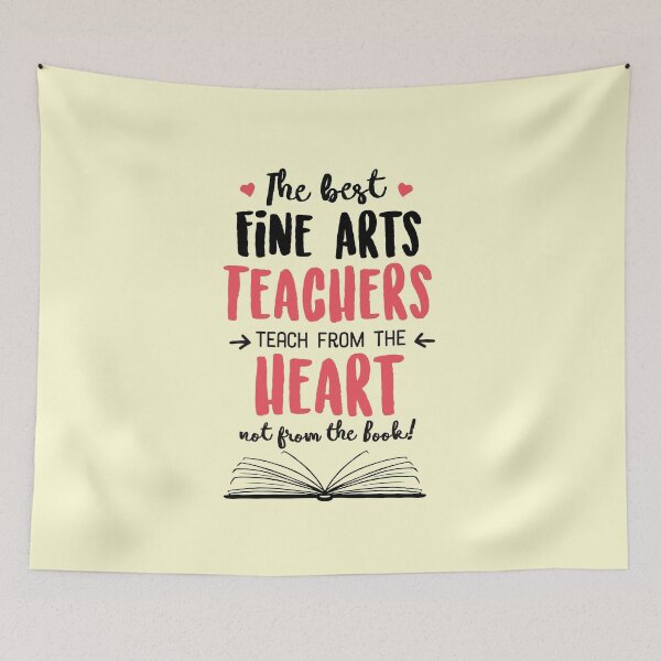 Item preview, The best Fine Arts Teachers teach from the Heart Quote designed and sold by betternotes.
