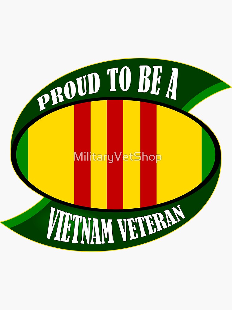 Proud To Be A Vietnam Veteran by MilitaryVetShop