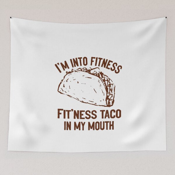 Item preview, Im Into Fitness Taco designed and sold by RedJazz.