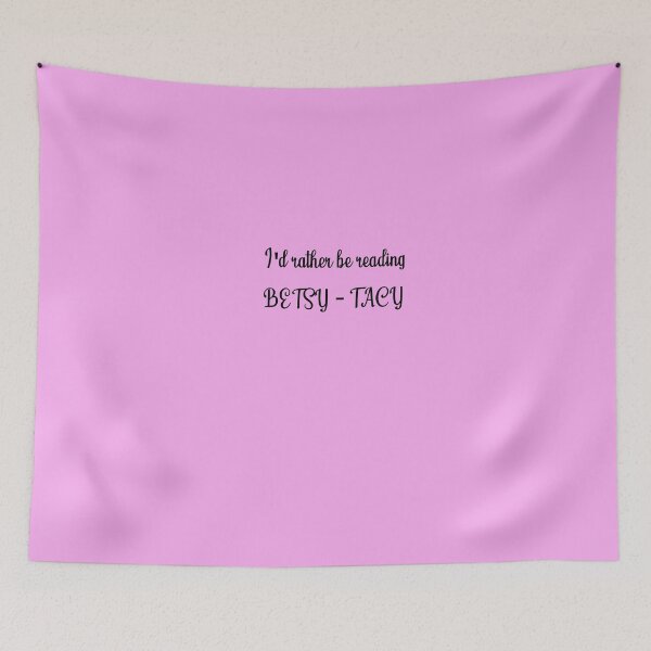 Item preview, I'd rather be reading Betsy-Tacy - script designed and sold by TheresaSapphire.