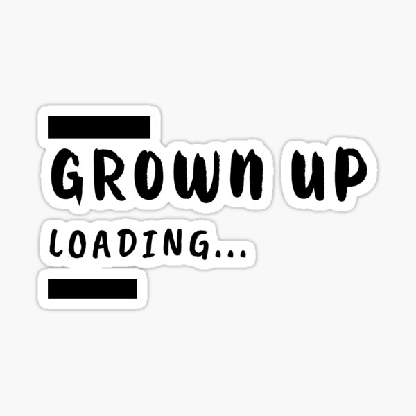Item preview, Grown Up Loading...  designed and sold by AllGoodViBesCo.